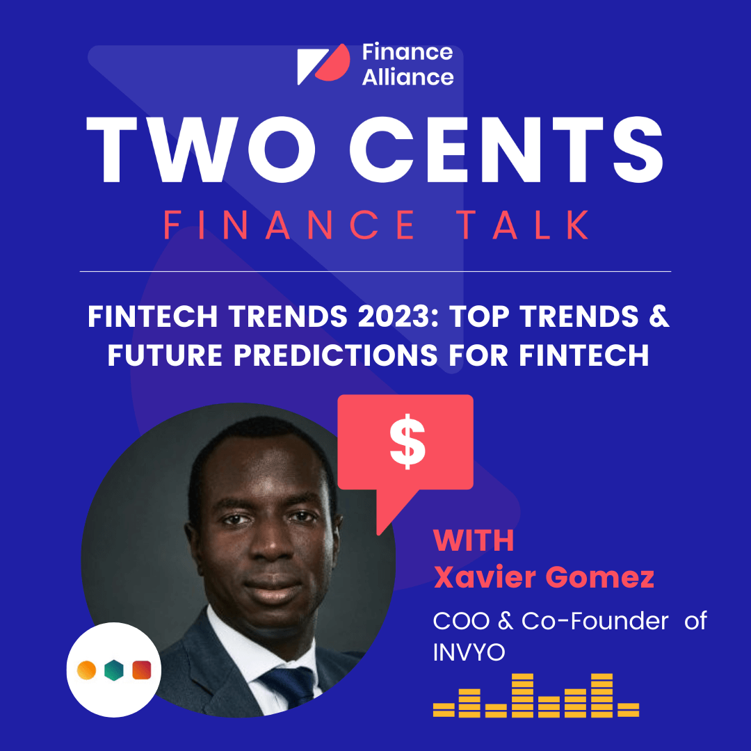 FinTech trends 2023 - Xavier Gomez - Two Cents podcast episode 7