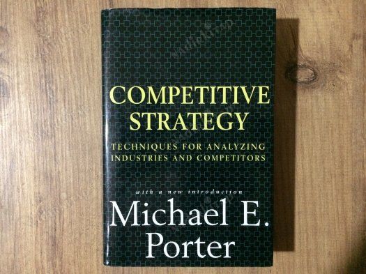 Competitive Strategy: Techniques for Analyzing Industries and Competitors