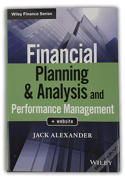 FP&A Books: Financial Planning & Analysis and Performance Management by Jack Alexander