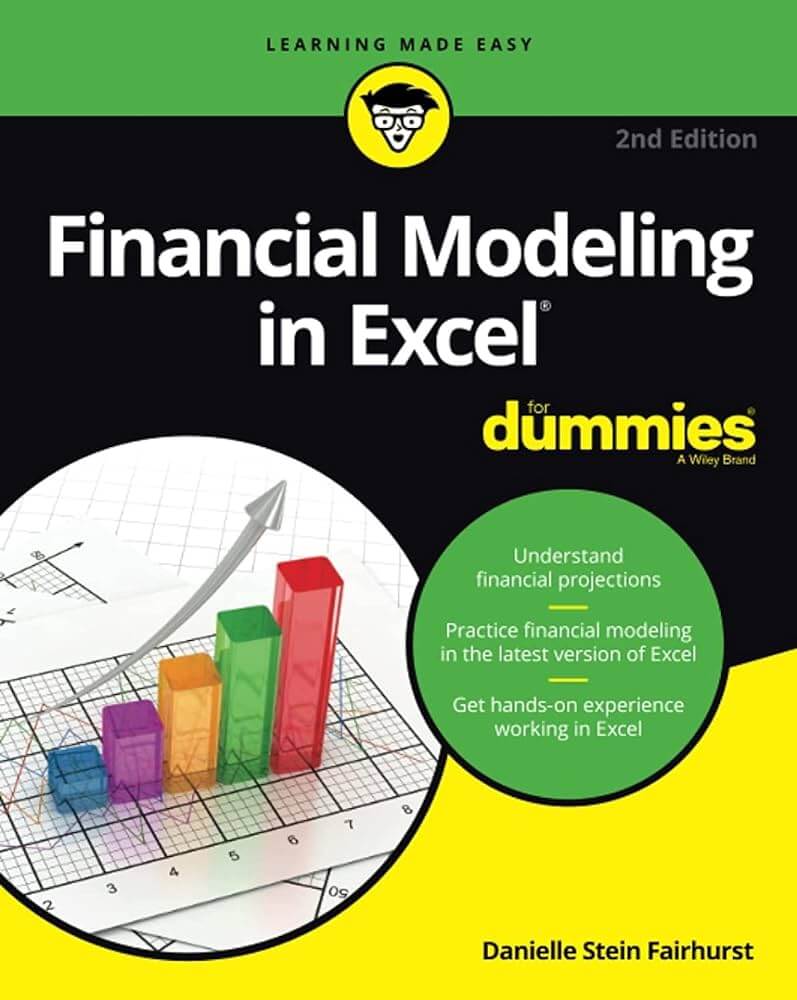 Financial Modeling in Excel For Dummies by Danielle Stein Fairhurst