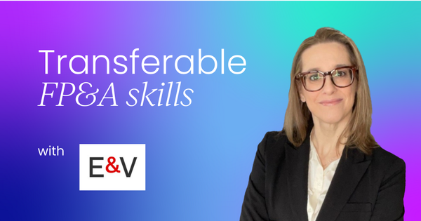 Transferable FP&A skills that open doors (way beyond finance)