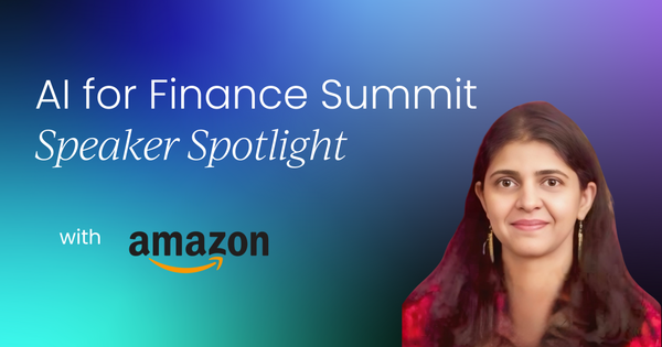 AI for Finance Summit: Speaker Spotlight with Tripti Nashier