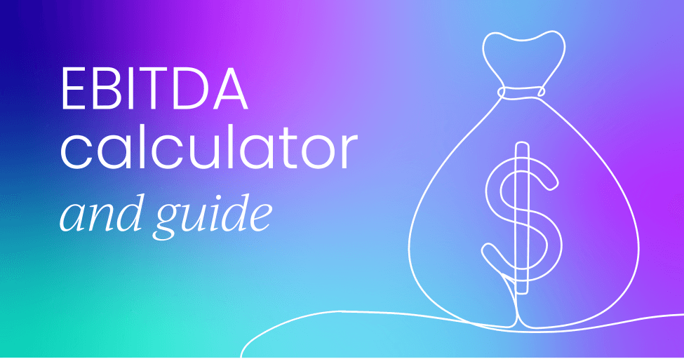 EBITDA calculator & guide to what it really tells you