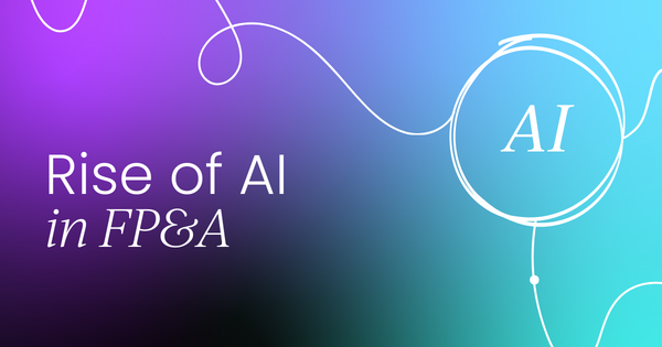 The rise of AI in FP&A:  What you need to know