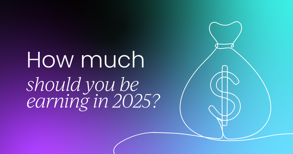 How much should you really  be earning in 2025?