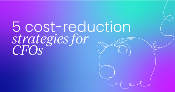 5 cost-reduction strategies  every CFO should know