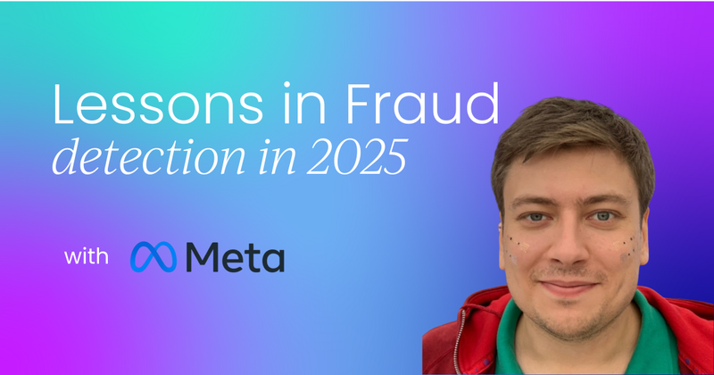 Fraud detection in 2025: Lessons from a decade  in the trenches