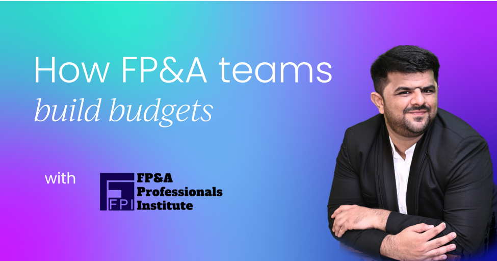 How FP&A teams build budgets (and how you can nail this in interviews)