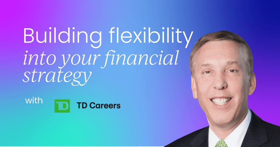 Planning for the unexpected: Building flexibility into your financial strategy